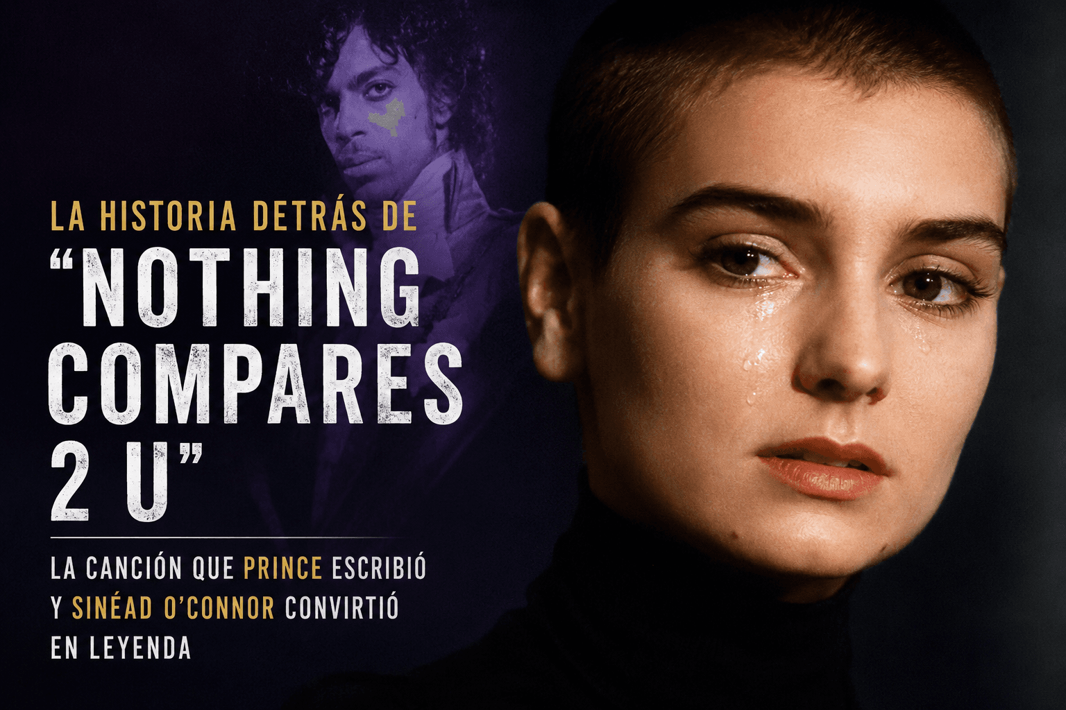 La historia detrás de "Nothing Compares 2 U": la canción que Prince escribió y Sinéad O'Connor convirtió en una leyenda